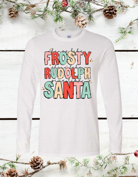 Dance Like Frosty Long Sleeve T-Shirt*