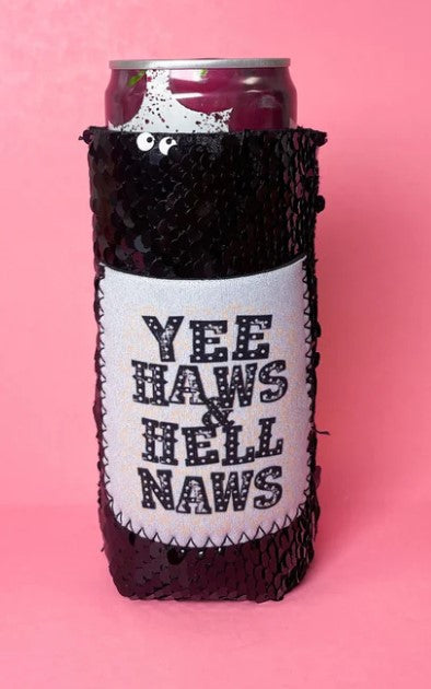 Yee Haws & Hell Naws Koozie